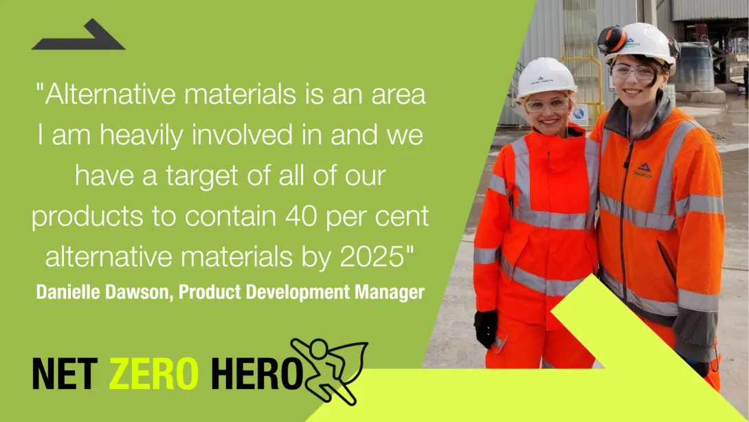 A graphic showing Product Development Manager for Concrete Products, Danielle Dawson, with a quote reading "Alternative Materials is an area I am heavily involved in and we have a target of all of our products to contain 40 per cent alternative materials by 2025."